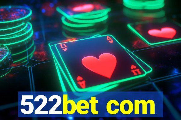 522bet com